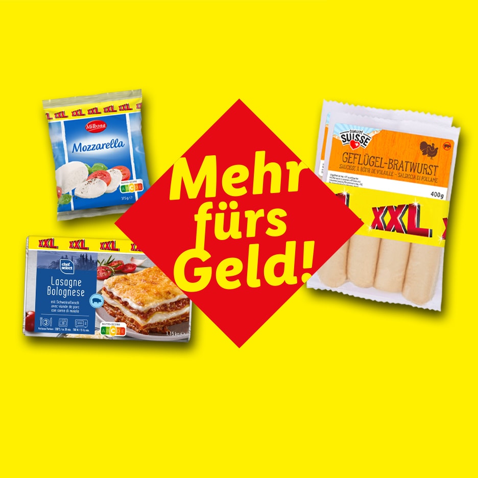 Mozzarella, Lasagne Bolognese und Geflügel-Bratwurst mit dem Schriftzug 'Mehr fürs Geld!'.