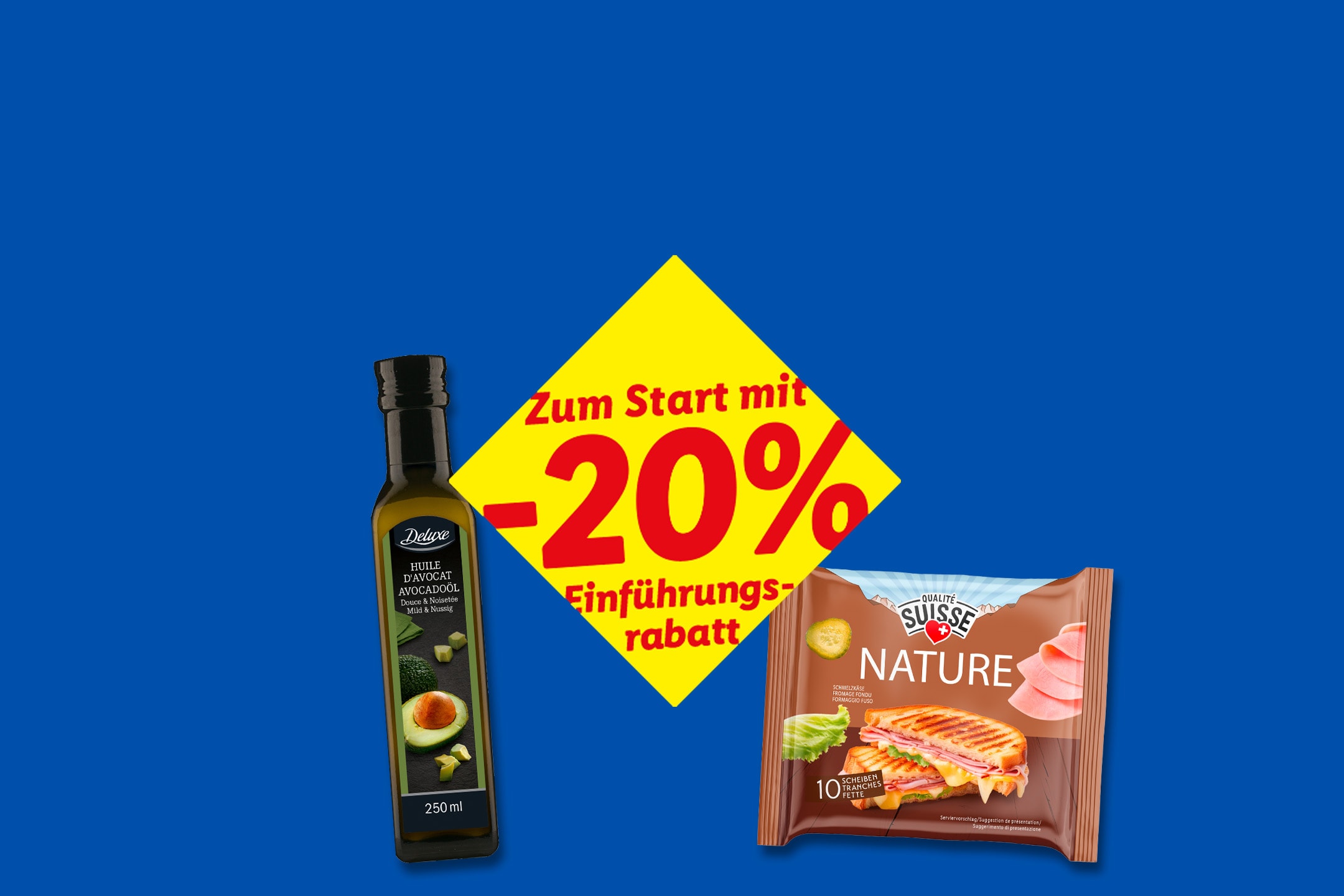 Avocadoöl und Schmelzkäse mit 20% Einführungsrabatt.