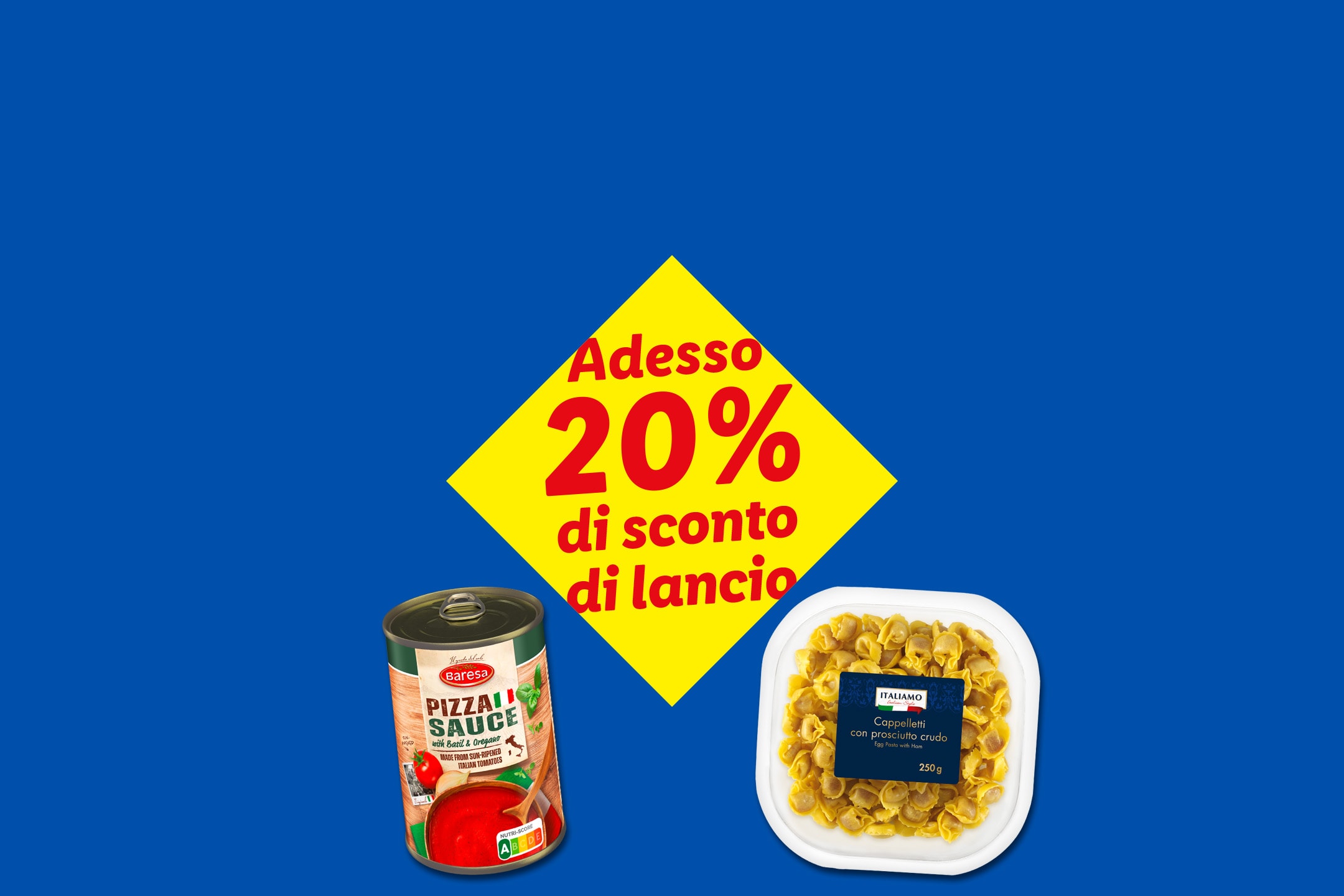 Salsa di pomodoro e cappelletti con un'offerta di lancio del 20% di sconto.