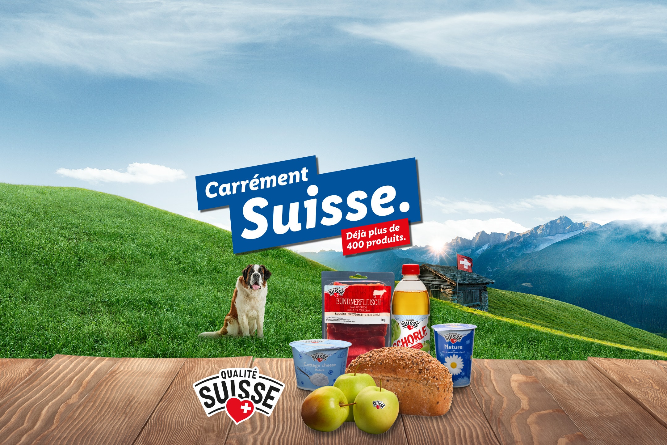 Carrément Suisse. Déjà plus de 400 produits. QUALITÉ SUISSE