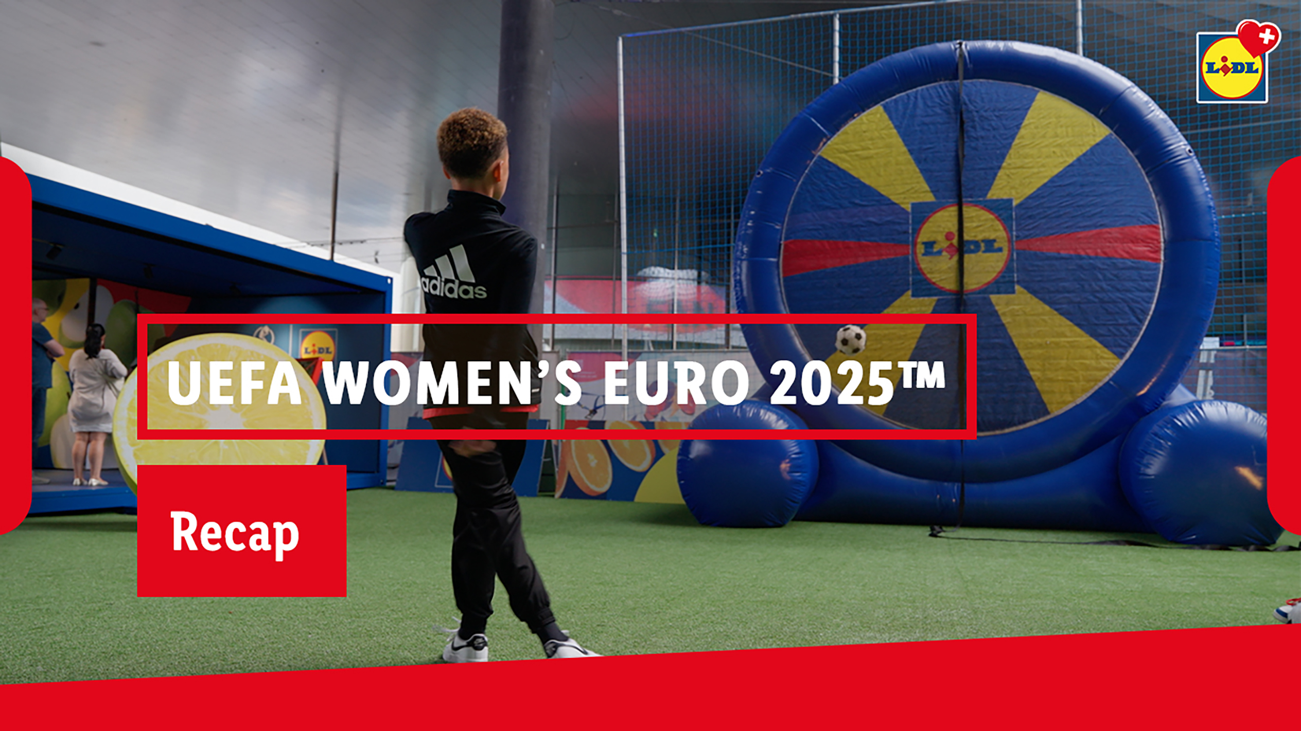 Lidl präsentiert einen Rückblick auf die UEFA Women's EURO 2025™ mit Adidas-Spiel.