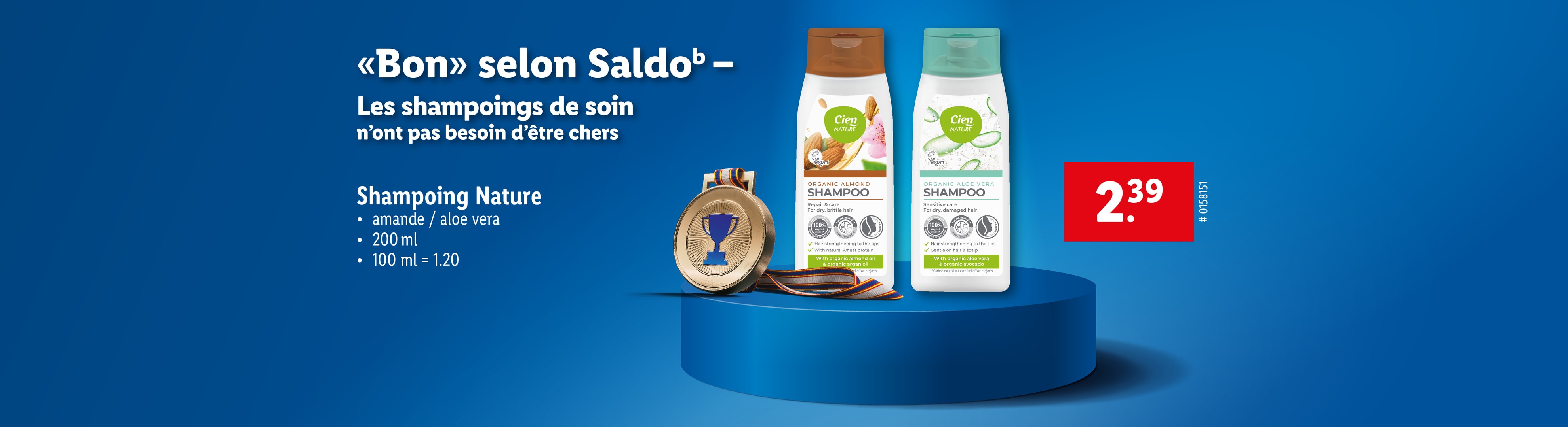 Shampoings Cien Nature à l'amande et à l'aloe vera, 2,39 €.