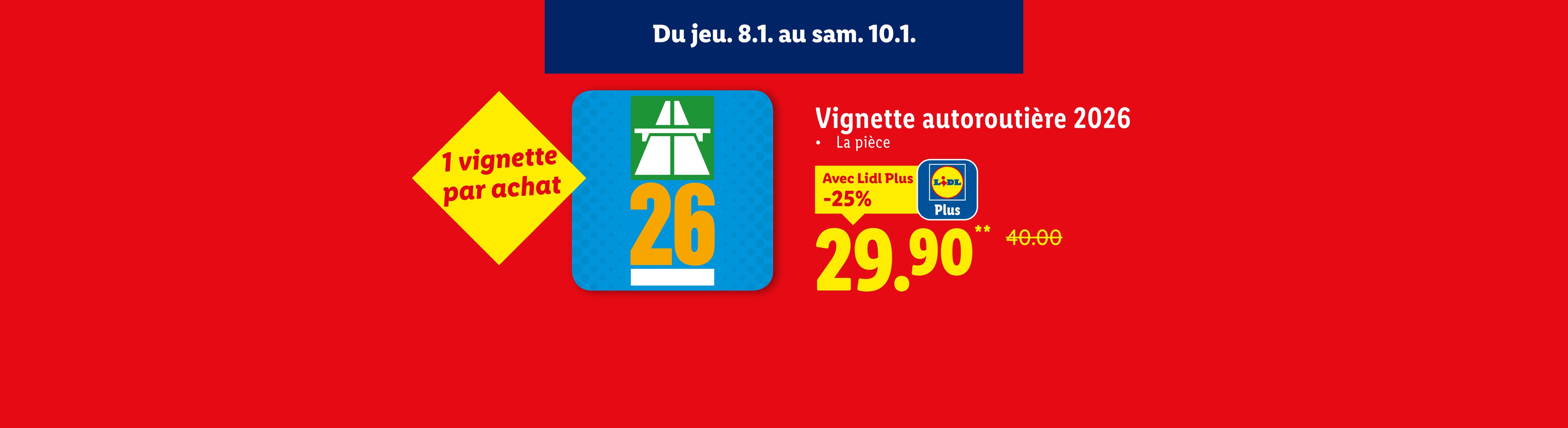 Offre Lidl Plus pour la vignette autoroutière 2026 au prix réduit de 29.90.