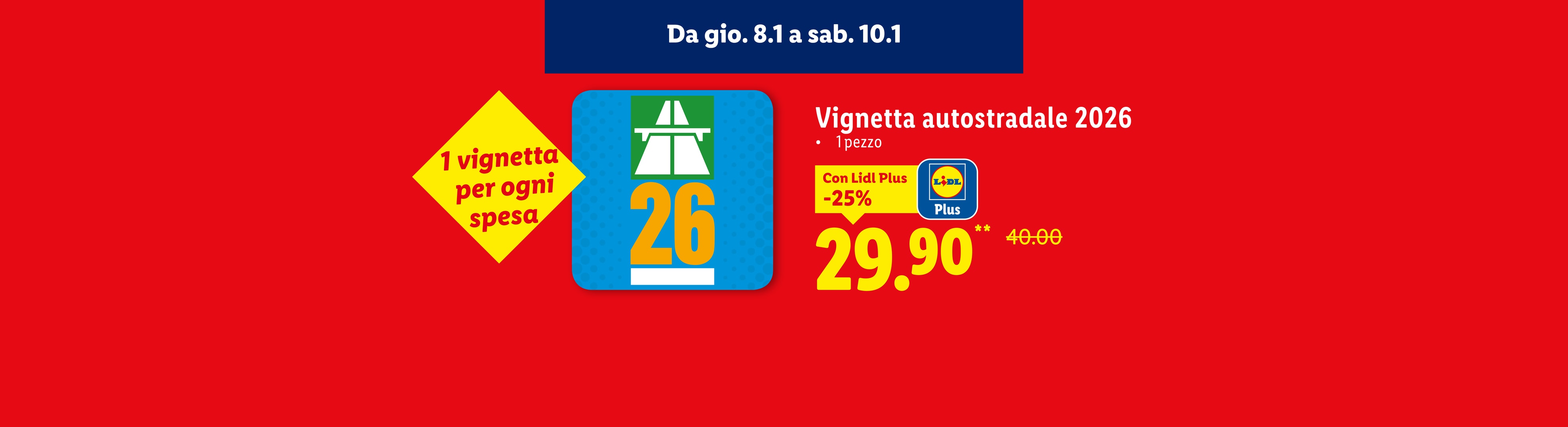 Offerta Lidl Plus: Vignetta autostradale 2026 a 29,90 invece di 40,00 Euro, valida dall'8.1 al 10.1.