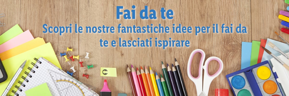 Colori, forbici, carta e idee fai da te.