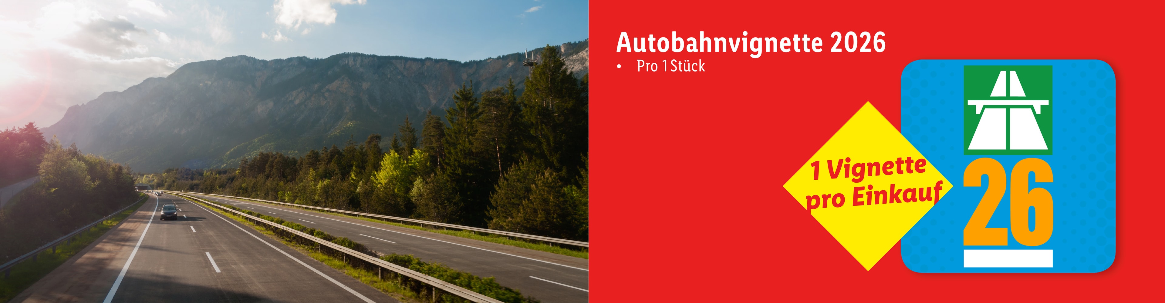 Bergautobahn und Autobahnvignette 2026 mit der Aufschrift „1 Vignette pro Einkauf“.