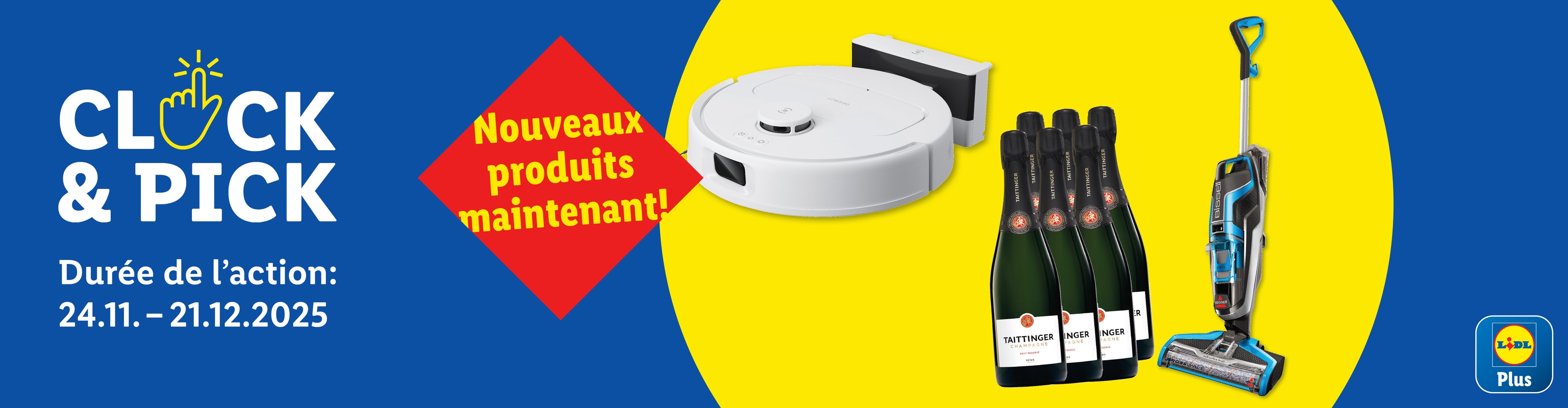 Aspirateur robot, champagne Taittinger et aspirateur balai pour l'action Lidl Plus Clock & Pick.
