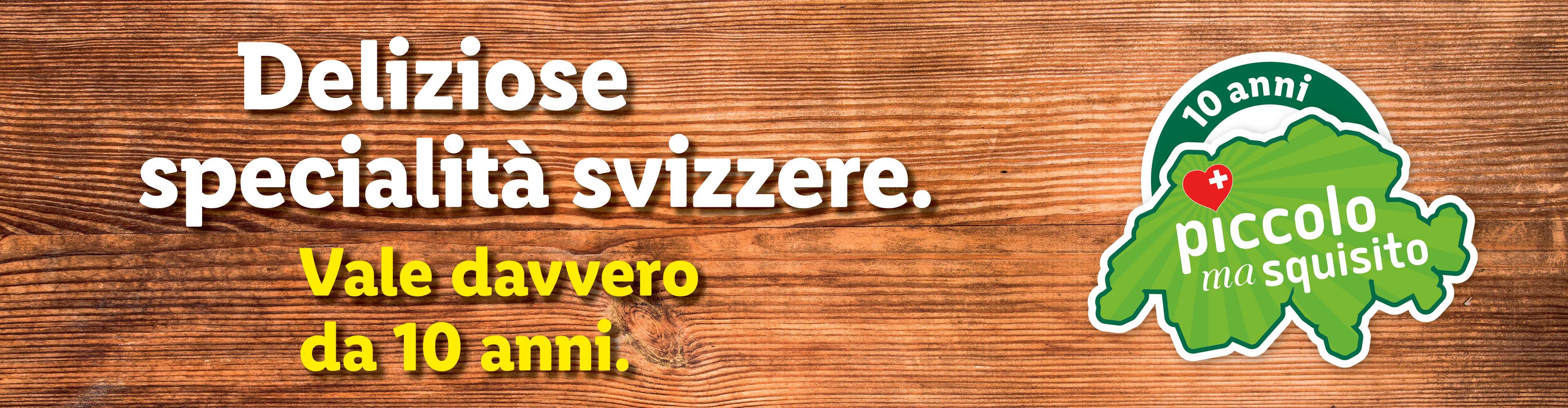 Deliziose specialità svizzere, vale davvero da 10 anni. Piccolo ma squisito.