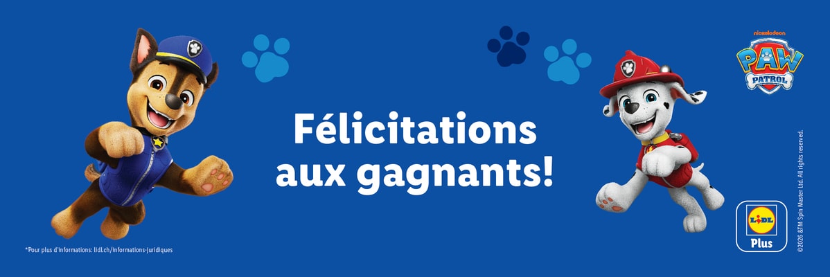 PAW Patrol ©2026 &TM Spin Master Ltd. All rights reserved. texte 'Félicitations aux gagnants !'