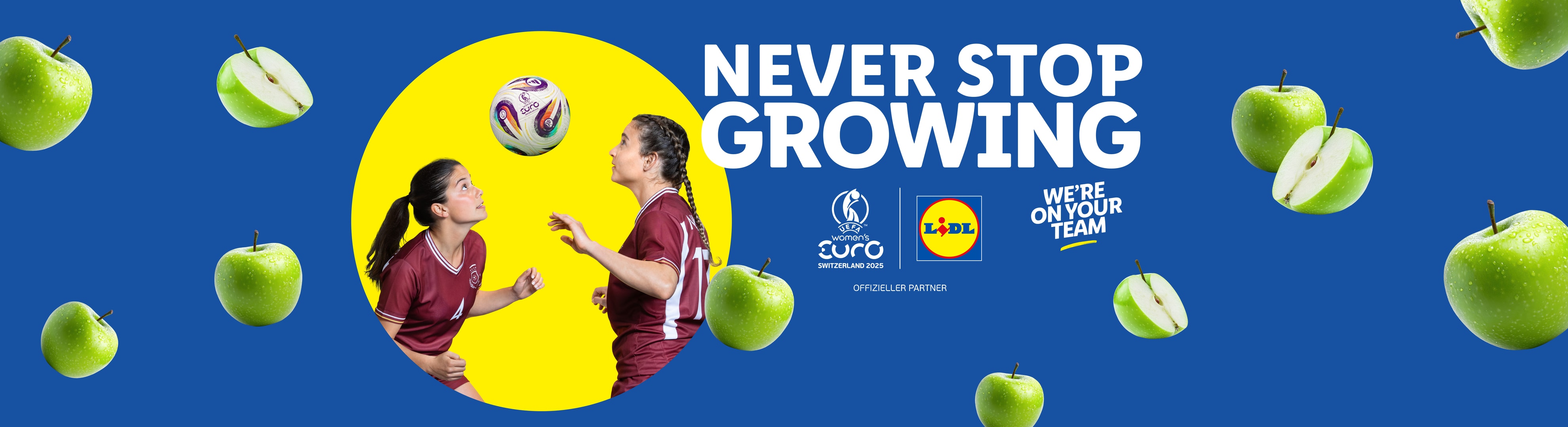 Lidl unterstützt die Frauen-EM 2025 in der Schweiz mit dem Slogan 'Höre niemals auf zu wachsen'.