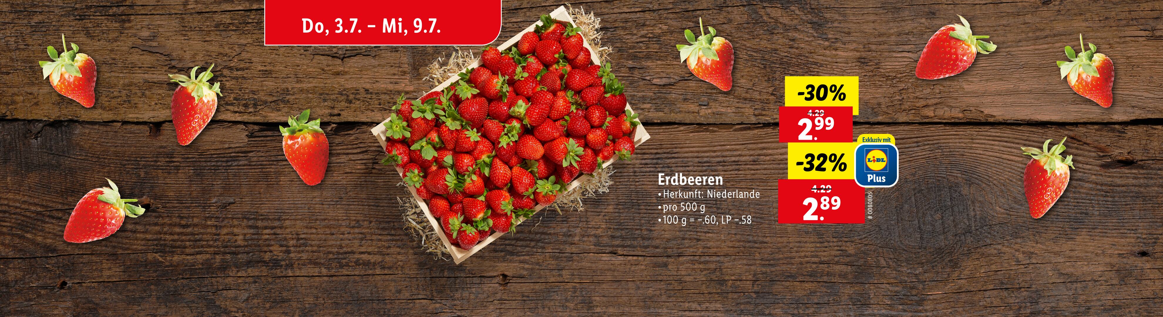 Lidl Plus Erdbeeren aus den Niederlanden, -30% und -32% reduziert.