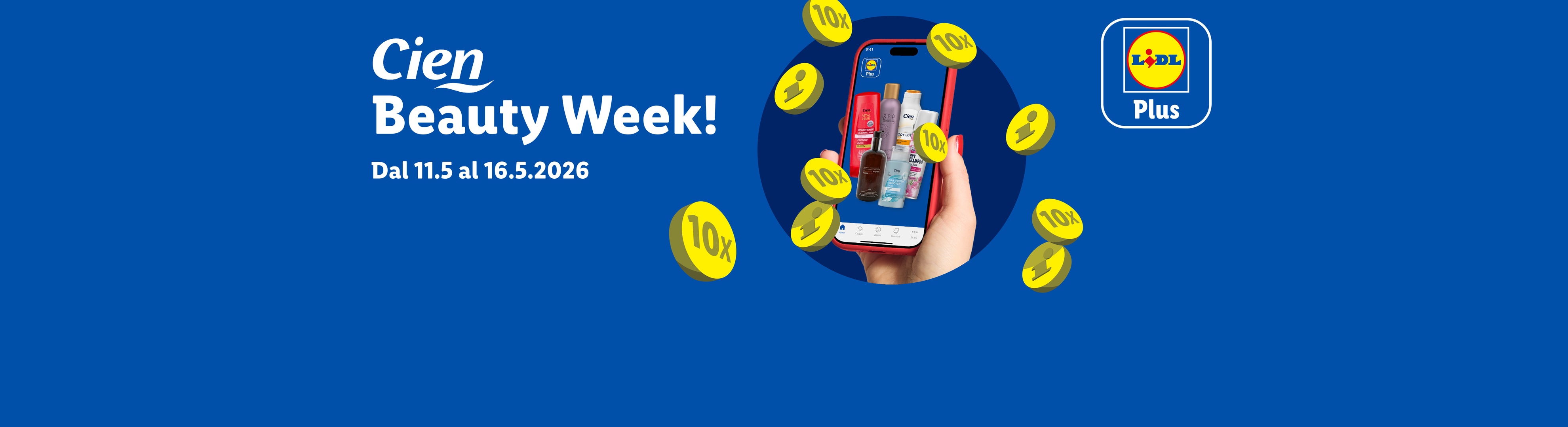 Cien Beauty Week! Prodotti di bellezza e cura personale con 10x punti fedeltà, dal 11.5 al 16.5.2026.