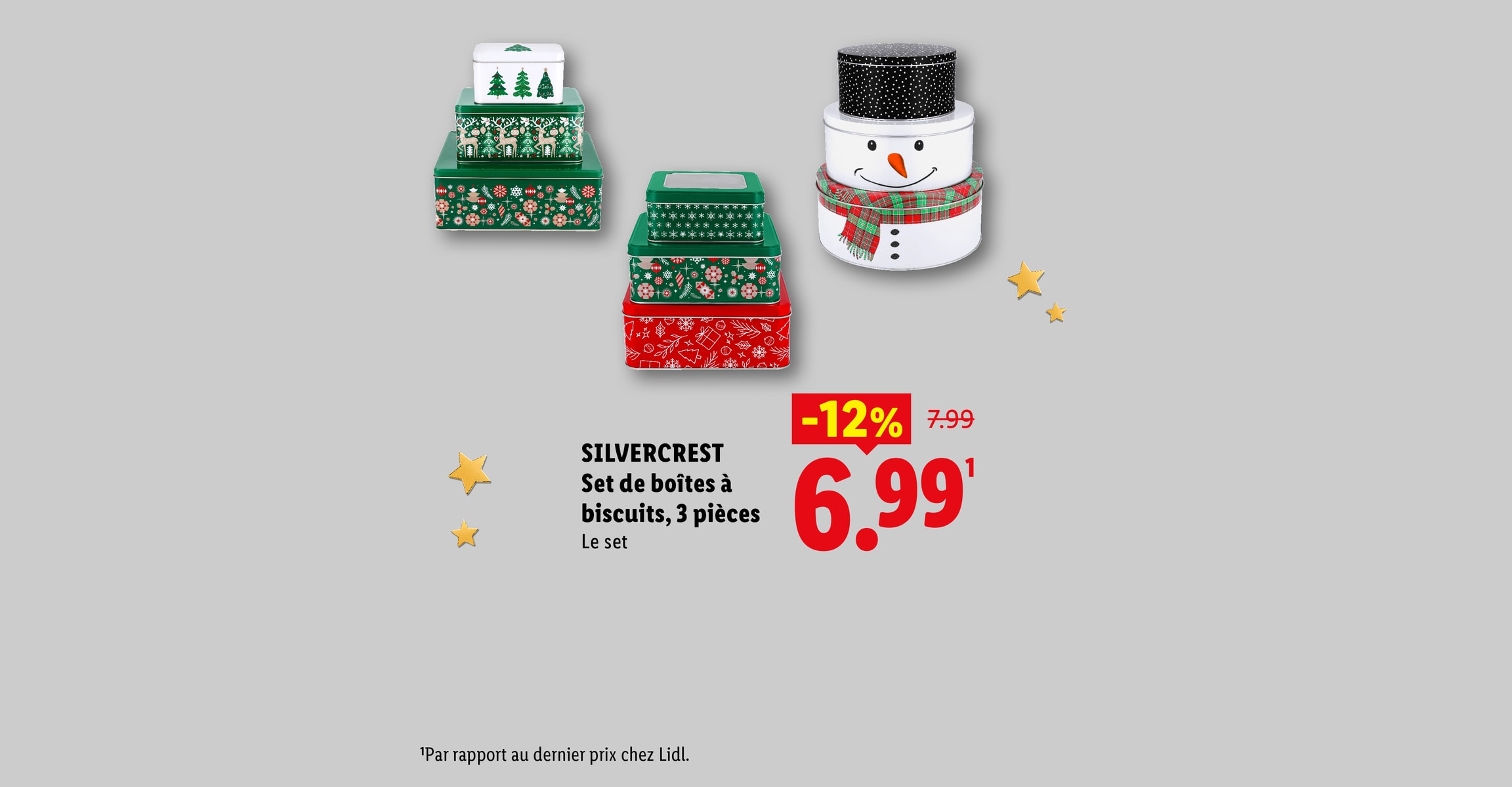 SILVERCREST Set de boîtes à biscuits, 3 pièces Le set -12% CHF 6.99 Par rapport au dernier prix chez Lidl.