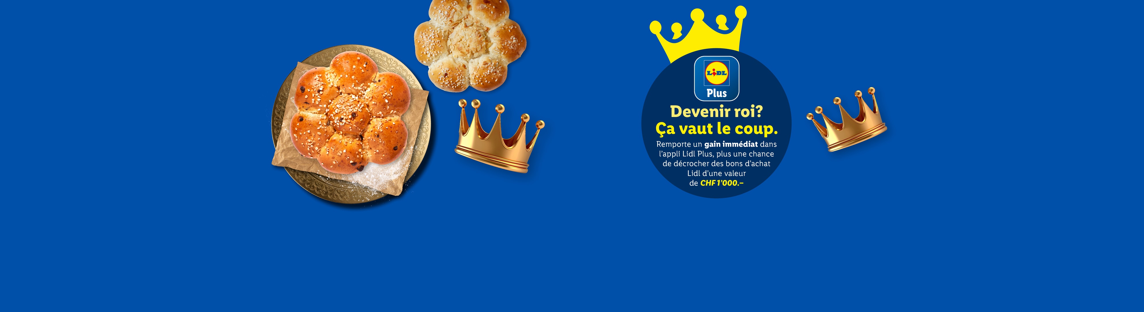 Brioches des rois et couronnes dorées, avec le logo Lidl Plus et l'offre 'Devenir roi? Ça vaut le coup.'