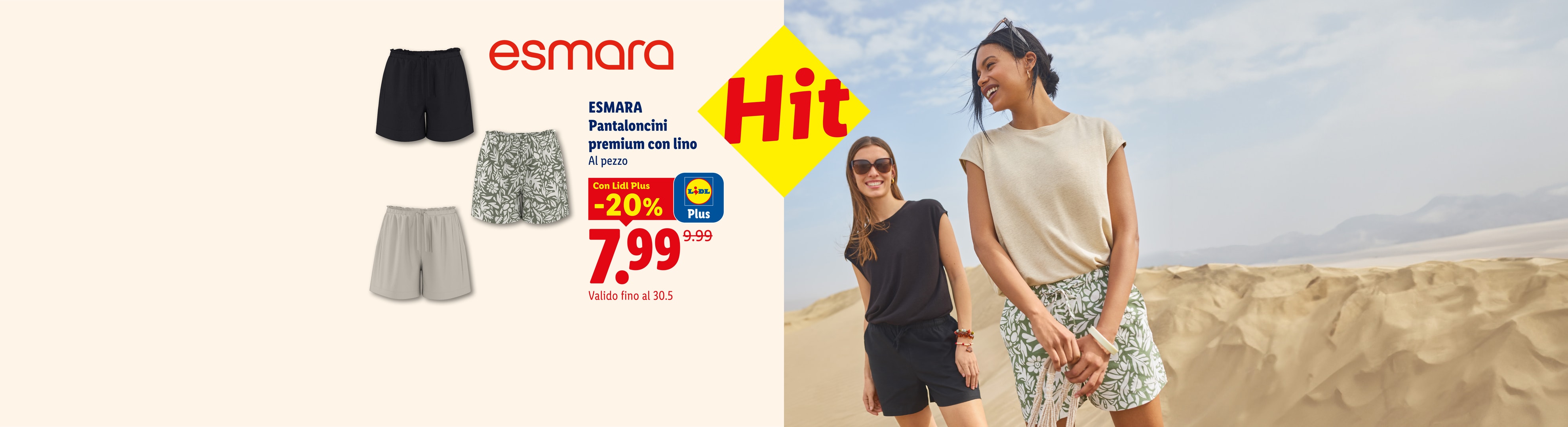 Tre pantaloncini di lino in nero, beige e fantasia, pubblicizzati con uno sconto, e due donne in pantaloncini in un paesaggio desertico.