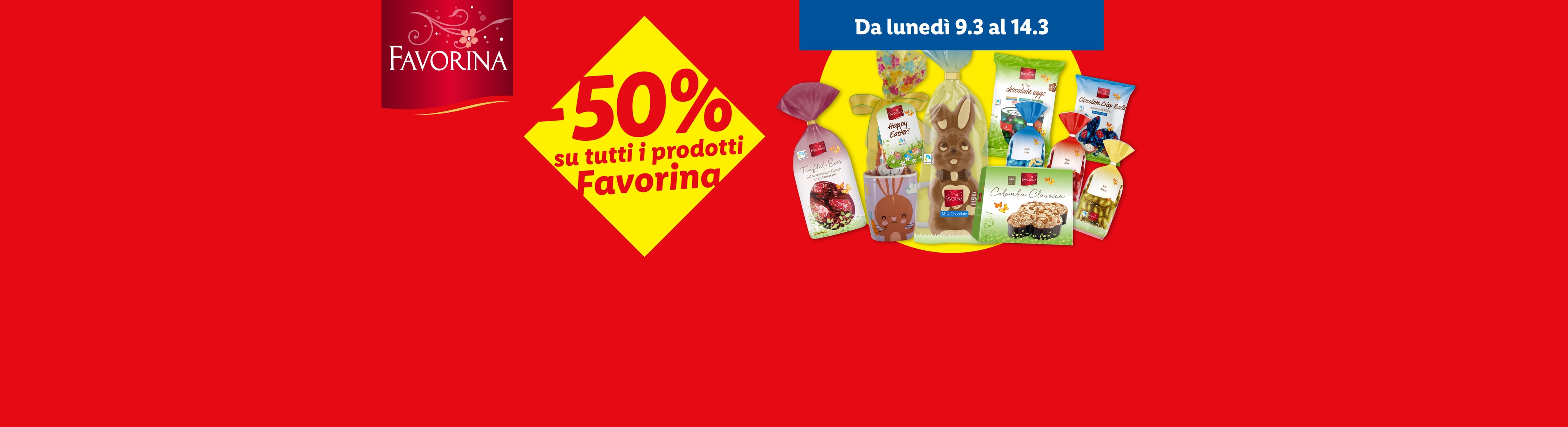 Sconto del 50% su tutti i prodotti pasquali, inclusi uova di cioccolato, coniglietti e colombe.