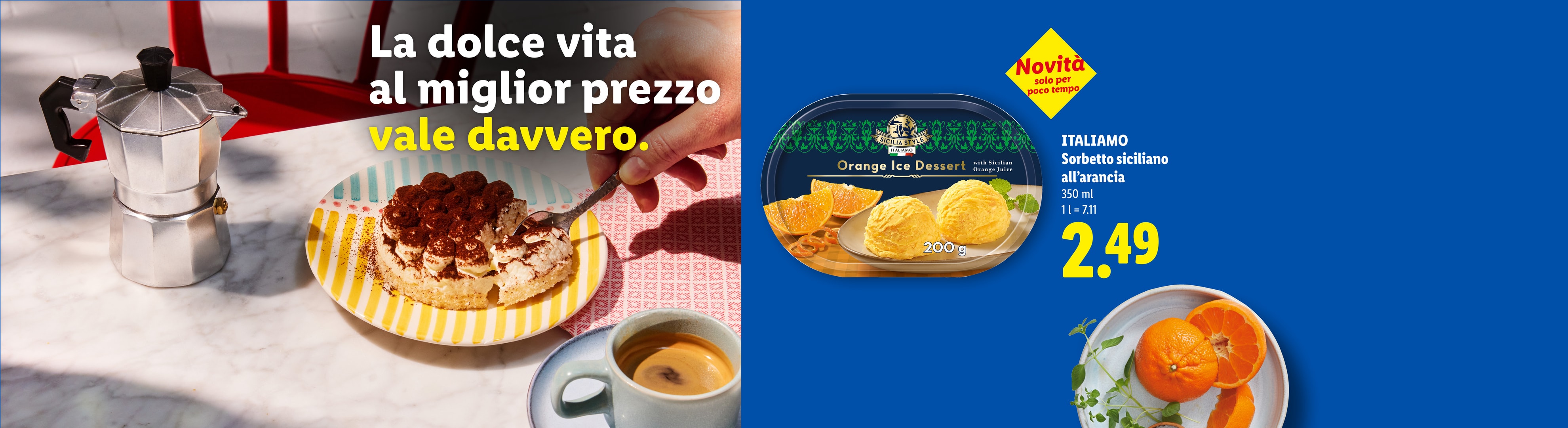La dolce vita al miglior prezzo vale davvero. ITALIAMO Sorbetto siciliano all'arancia 350 ml 1l = 7.11 CHF 2.49
