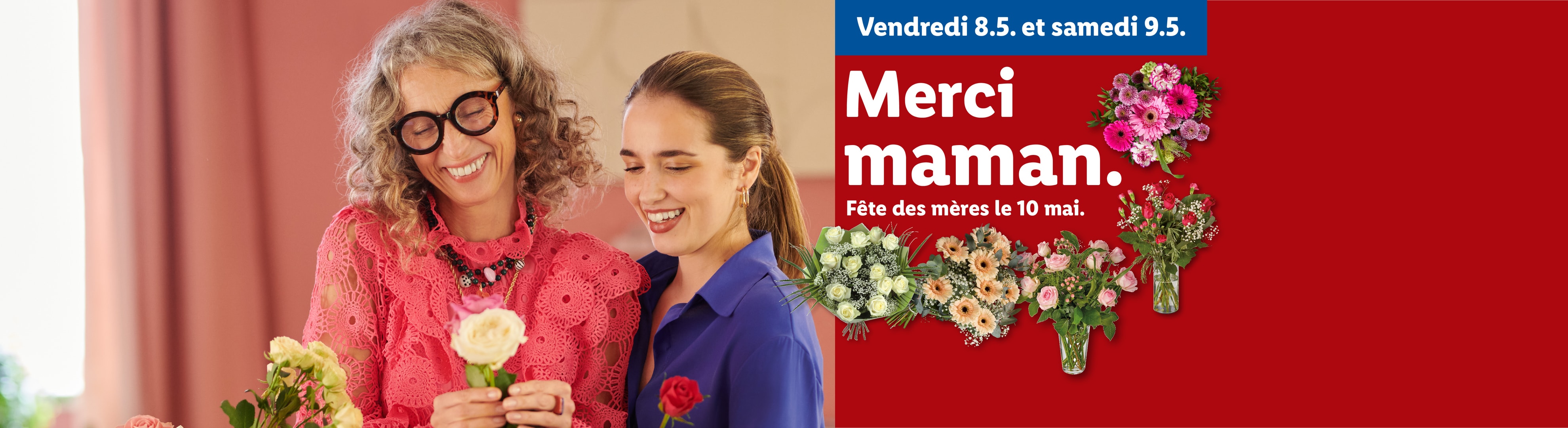 Deux femmes souriantes avec des fleurs, avec le texte 'Merci maman. Fête des mères le 10 mai.'