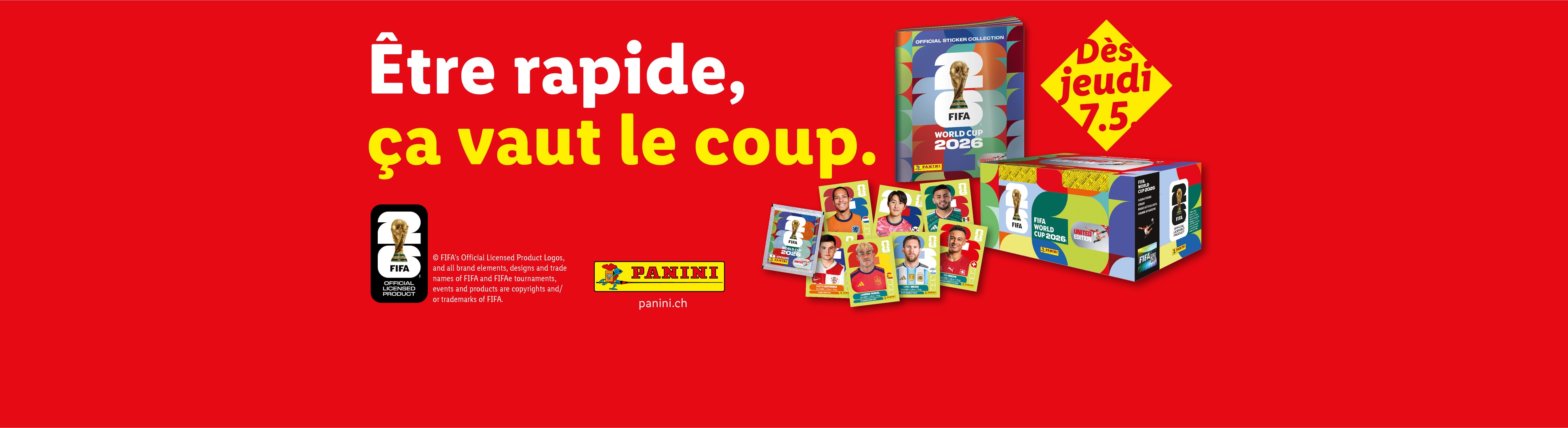 Album et paquets de vignettes de la Coupe du Monde de football, avec le texte 'Être rapide, ça vaut le coup' et 'Dès jeudi 7.5'.