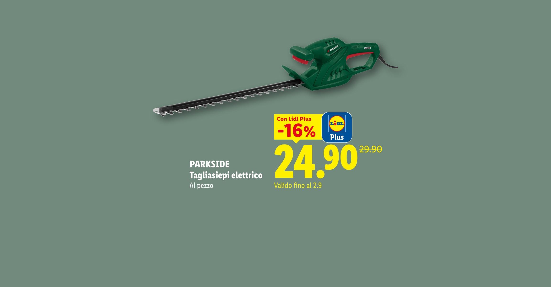 PARKSIDE® PUOI FARCELA! 30 YEARS POTENZA DA FESTEGGIARE! PARKSIDE Tagliasiepi elettrico Al pezzo Con Lidl Plus -16% CHF 24.90 Valido fino al 2.9