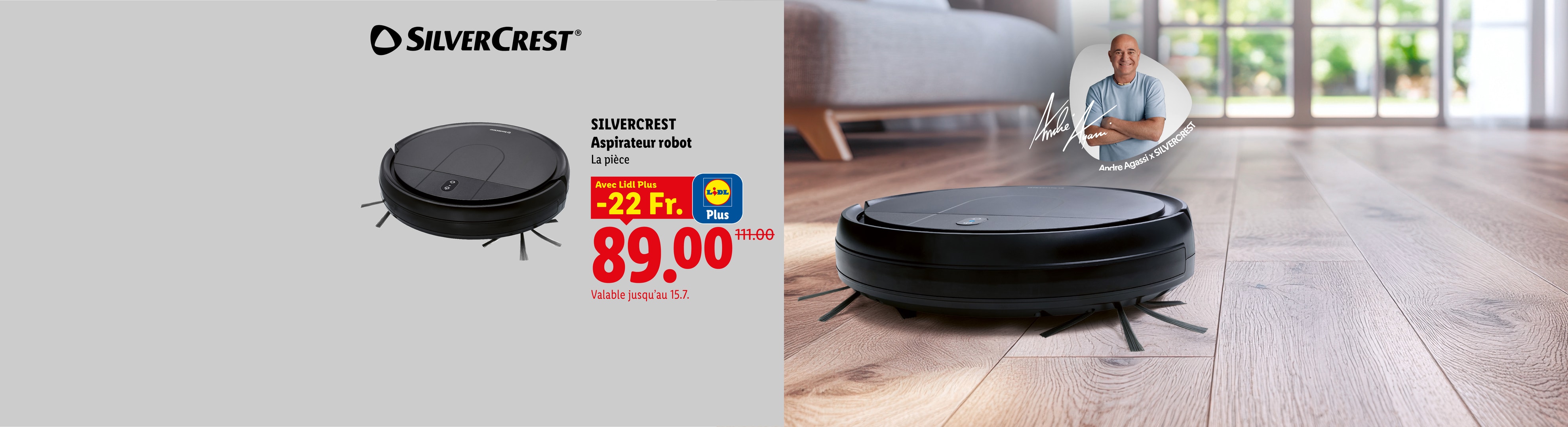 SILVERCREST Aspirateur robot La pièce -22 Fr. Avec Lidl Plus CHF 89.00 valable jusqu'au 15.7. André Agassi x SILVERCREST