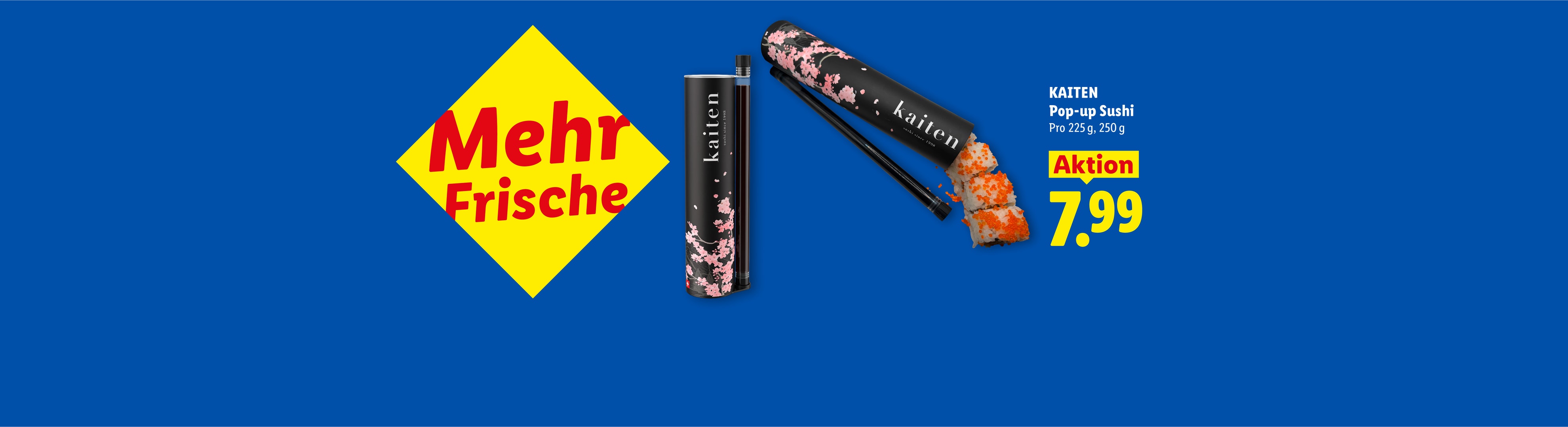 Pop-up Sushi mit der Aufschrift „Mehr Frische“ und dem Preis von 7,99 €.