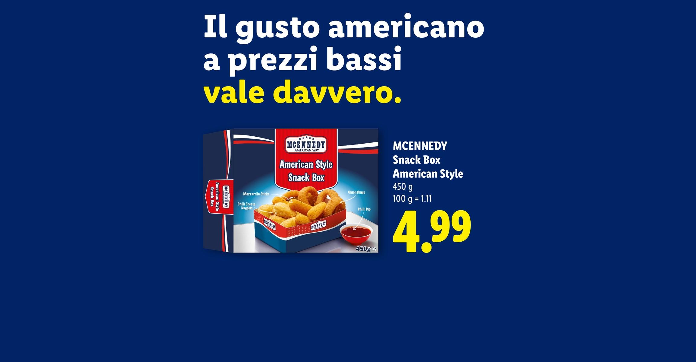 Il gusto americano a prezzi bassi vale davvero. MCENNEDY Snack Box American Style 450 g 100 g = 1.11 CHF 4.99