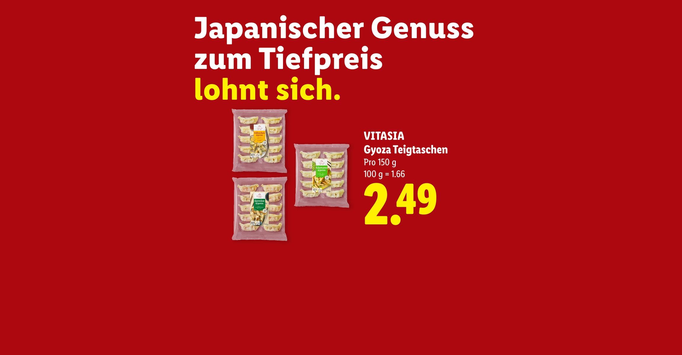 Il gusto giapponese a prezzi bassi vale davvero. VITASIA Ravioli Gyoza 150 g 100 g = 1.66 CHF 2.49