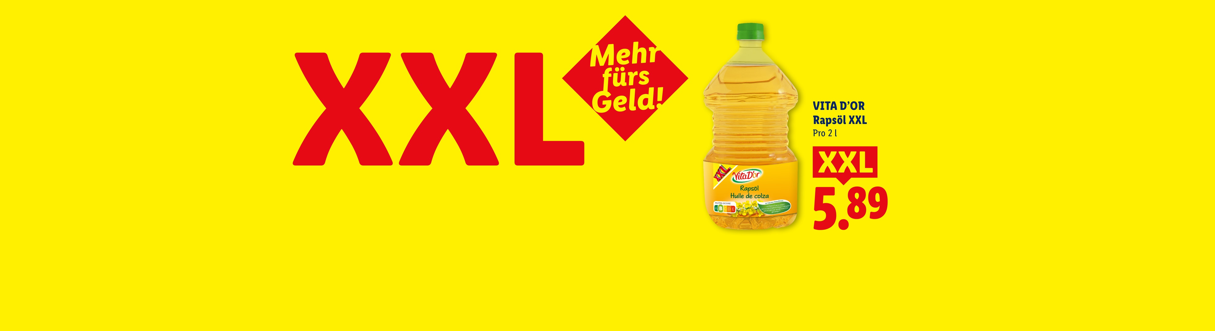 XXL-Rapsöl zum Vorteilspreis von 5,89 € für 2 Liter.
