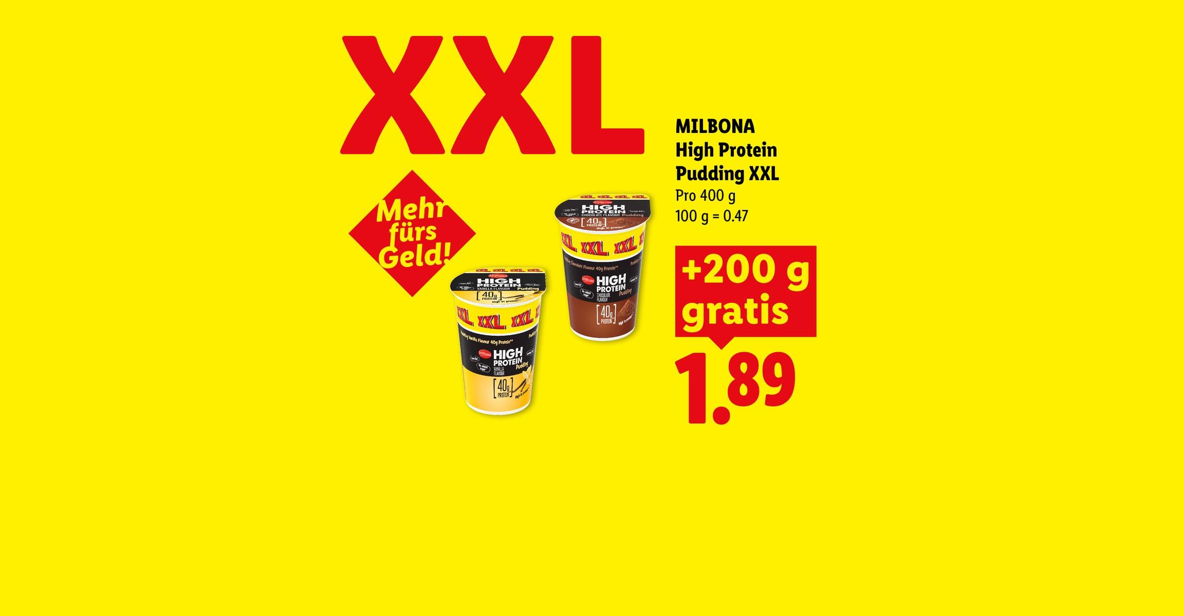 XXL Mehr fürs Geld! MILBONA High Protein Pudding XXL Pro 400 g 100 g = 0.47 +200 g gratis CHF 1.89