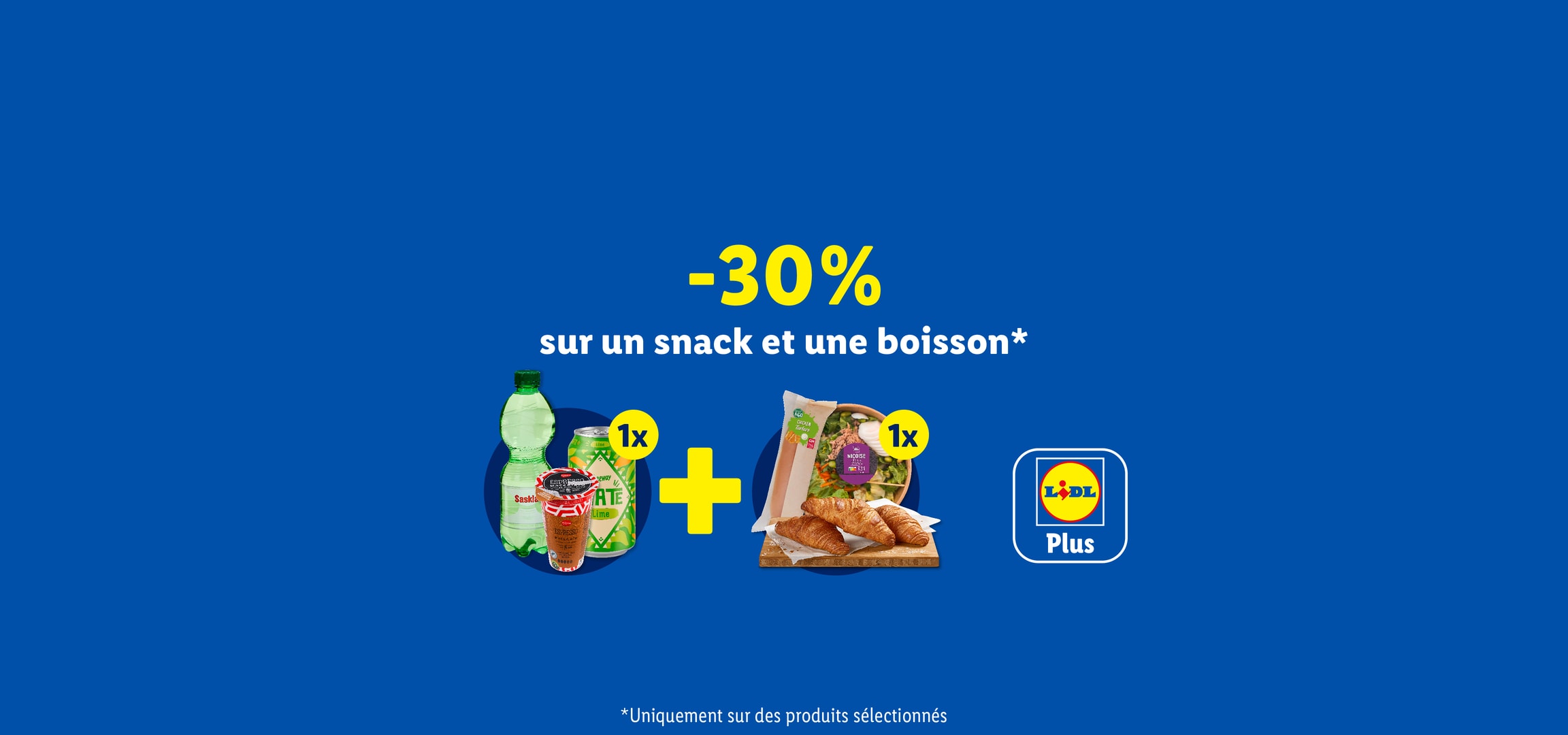 -30% sur un snack et une boisson. Uniquement sur des produits sélectionnés