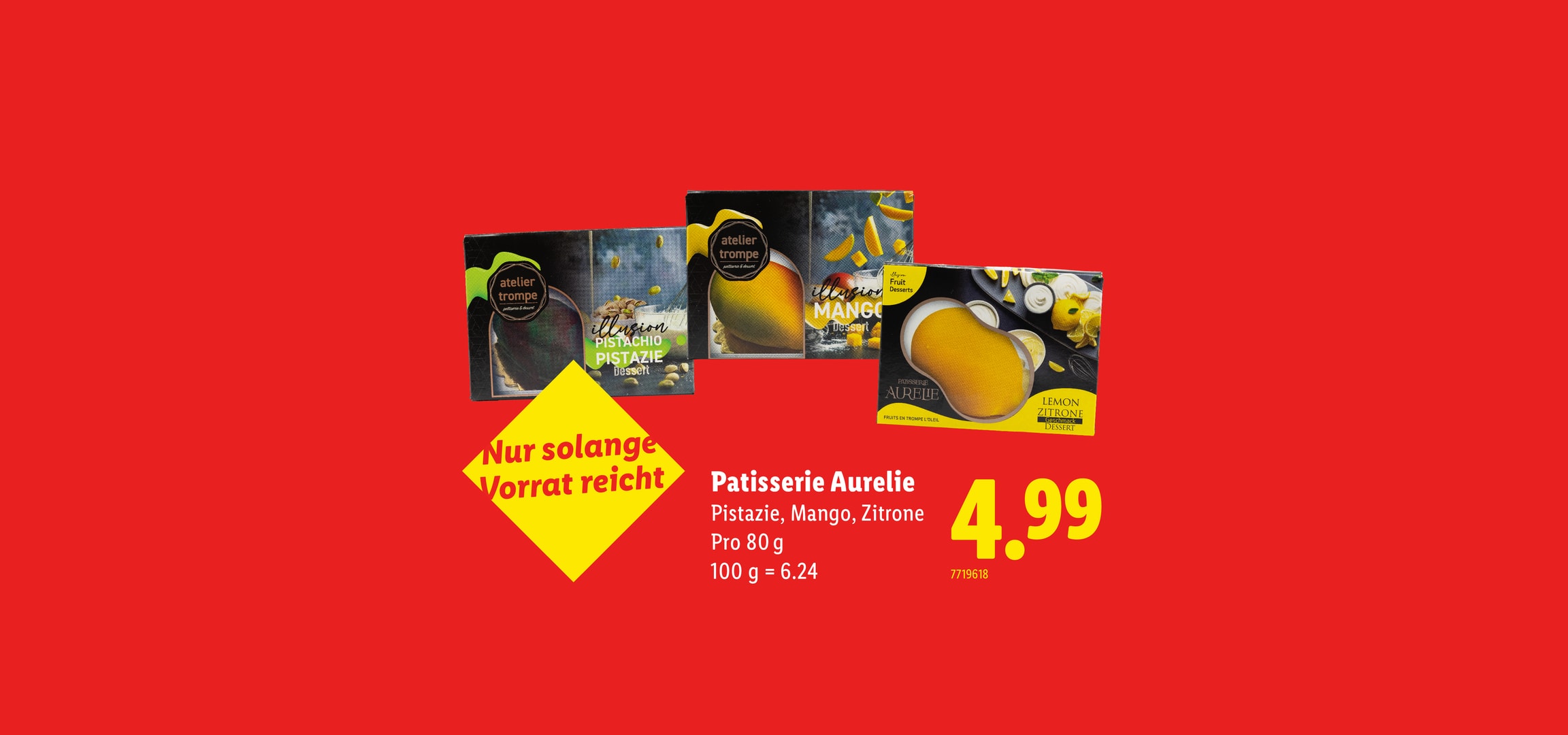 Patisserie Aurelie Desserts in den Sorten Pistazie, Mango und Zitrone, mit Preisangabe.